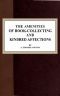 [Gutenberg 44360] • The Amenities of Book-Collecting and Kindred Affections